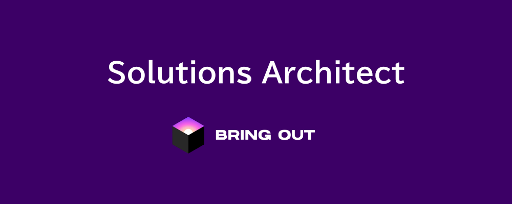 Solutions Architect | 株式会社ブリングアウト
