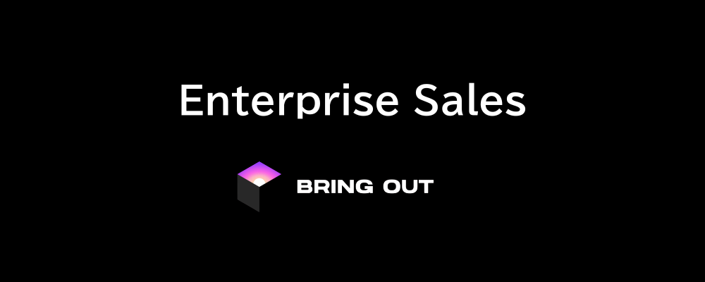 Enterprise Sales | 株式会社ブリングアウト