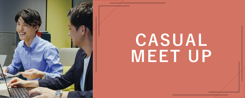 Casual Meet Up | 株式会社NEWOLD CAPITAL